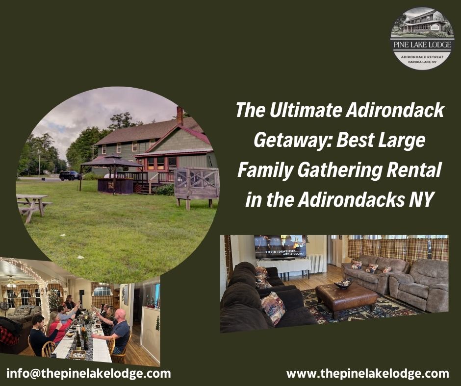 best Large Family Gathering Rental in the Adirondacks NY